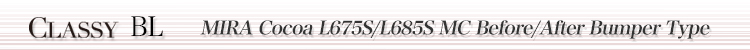 MIRA Cocoa L675S/L685S MC Before/After Bumper Type