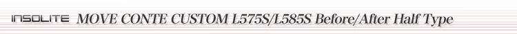 CONTE CUSTOM L575S/L585S
