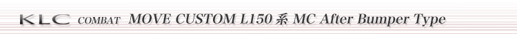 MOVE L150n MC After Bumper Type