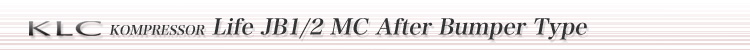 Life JB1/2 MC After Bumper Type