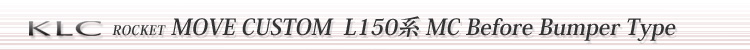 MOVE CUSTOM L150n Bumper Type