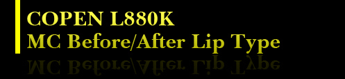 COPEN L880K MC Before/After Lip Type