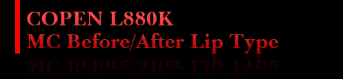 COPEN L880K MC Before/After Lip Typeq